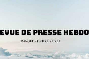 Revue de Presse : Banque & FinTech du 2 juin 2023