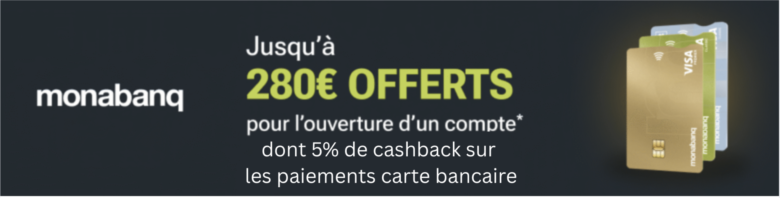 Monabanq 280€ de prime + 5% de cashback